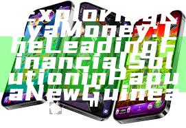 "Exploring Kaya Money: The Leading Financial Solution in Papua New Guinea"